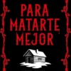 PARA MATARTE MEJOR [RUSTICA]