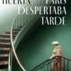 PARIS DESPERTABA TARDE [BOLSILLO]