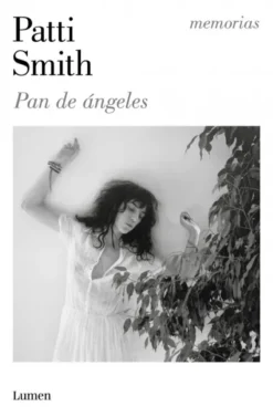 PATTI SMITH: PAN DE ANGELES (MEMORIAS) [CARTONE]