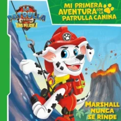 PAW PATROL PATRULLA CANINA: MARSHALL NUNCA SE RINDE [RUSTICA]