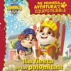 PAW PATROL PATRULLA CANINA: MI PRIMERA AVENTURA CON EL EQUIPO RUBBLE: LA FIESTA DE LAS PALOMITAS [RUSTICA]