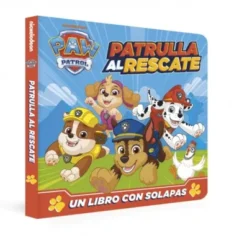PAW PATROL PATRULLA CANINA: PATRULLA AL RESCATE (LIBRO CON SOLAPAS) [CARTONE]