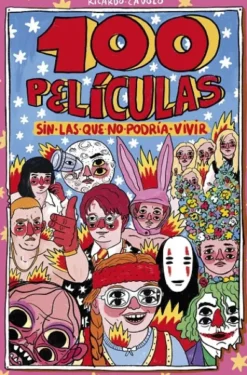 100 PELICULAS SIN LAS QUE NO PODRIA VIVIR [CARTONE]