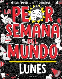 PEOR SEMANA DEL MUNDO, LA Nº01: LUNES [CARTONE]