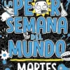 PEOR SEMANA DEL MUNDO, LA Nº02: MARTES [CARTONE]