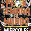 PEOR SEMANA DEL MUNDO, LA Nº03: MIERCOLES [CARTONE]