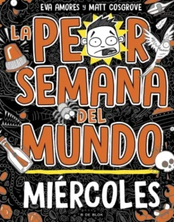 PEOR SEMANA DEL MUNDO, LA Nº03: MIERCOLES [CARTONE]