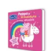 PEPPA Y LA AVENTURA ARCOIRIS [CARTONE]