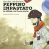 PEPPINO IMPASTATO: LA SATIRA CONTRA LA MAFIA [RUSTICA]