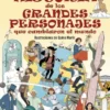 PEQUEÑA HISTORIA DE LOS GRANDES PERSONAJES QUE CAMBIARON EL MUNDO [CARTONE]
