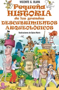 PEQUEÑA HISTORIA DE LOS GRANDES DESCUBRIMIENTOS ARQUEOLOGICOS [CARTONE]