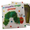 PEQUEÑA ORUGA GLOTONA, LA: LIBRO DE TELA PARA ABRAZAR [LIBRO DE TELA]