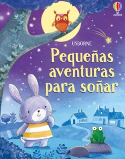 PEQUEÑAS AVENTURAS PARA SOÑAR [CARTONE]