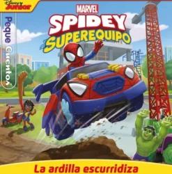 PEQUECUENTOS: SPIDEY Y SU SUPEREQUIPO LA ARDILLA ESCURRIDIZA [CARTONE]