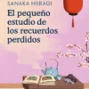 PEQUEÑO ESTUDIO DE LOS RECUERDOS PERDIDOS, EL [RUSTICA]