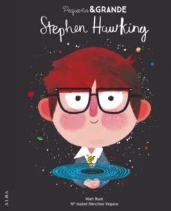 PEQUEÑO & GRANDE: STEPHEN HAWKING [CARTONE]