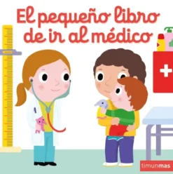 PEQUEÑO LIBRO DE IR AL MEDICO, EL [CARTONE]