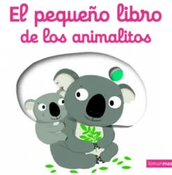 PEQUEÑO LIBRO DE LOS ANIMALITOS, EL [CARTONE]