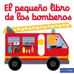PEQUEÑO LIBRO DE LOS BOMBEROS, EL [CARTONE]