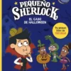 PEQUEÑO SHERLOCK: EL CASO DE HALLOWEEN [RUSTICA]