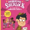 PEQUEÑO SHERLOCK: EL CASO DE LA ADMIRADORA SECRETA [RUSTICA]
