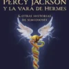 PERCY JACKSON Y LA VARA DE HERMES [CARTONE]