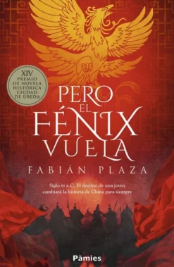 PERO EL FENIX VUELA [RUSTICA]