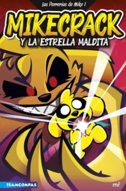 PERRERIAS DE MIKE, LAS Nº01: MIKECRACK Y LA ESTRELLA MALDITA [CARTONE]