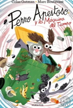 PERRO APESTOSO Y LA MAQUINA DEL TIEMPO [CARTONE]