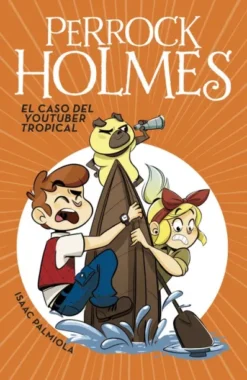PERROCK HOLMES Nº06: EL CASO DEL YOUTUBER TROPICAL [CARTONE]