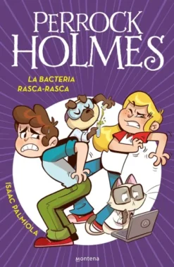 PERROCK HOLMES Nº20: LA BACTERIA RASCA-RASCA [CARTONE]
