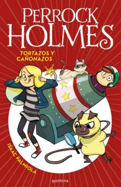 PERROCK HOLMES Nº04: TORTAZOS Y CAÑONAZOS [CARTONE]
