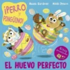 PERRO Y PINGÜINO!: EL HUEVO PERFECTO [CARTONE]