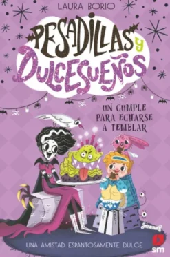 PESADILLAS Y DULCESUEÑOS Nº04: UN CUMPLE PARA ECHARSE A TEMBLAR [CARTONE]
