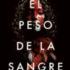 PESO DE LA SANGRE, EL [RUSTICA]