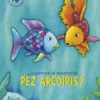 PEZ ARCOIRIS, EL: ¿JUGAMOS AL ESCONDITE, PEZ ARCOIRIS? [CARTONE]