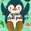 PINGÜINO SE PREGUNTA, EL: ¿DE QUIEN SON ESTAS PATAS? [CARTONE]