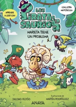 PIRATASAURIOS, LOS Nº02: MARIETA TIENE UN PROBLEMA [RUSTICA]