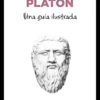 PLATON: UNA GUIA ILUSTRADA [RUSTICA]