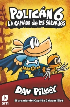 POLICAN VOL.06: LA CAMADA DE LOS SALVAJES [CARTONE]
