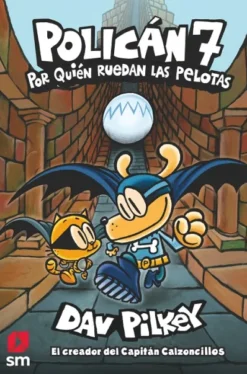 POLICAN VOL.07: POR QUIEN RUEDAN LAS PELOTAS [CARTONE]