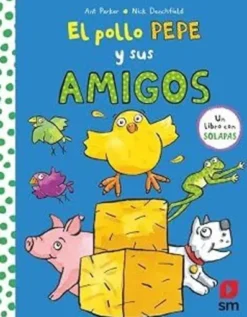 POLLO PEPE Y SUS AMIGOS, EL [CARTONE]