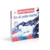POP-UP SORPRESA!: EN EL POLO NORTE [CARTONE]
