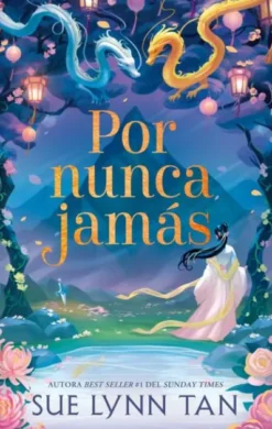 POR NUNCA JAMAS (NEVER EVER AFTER 1) [RUSTICA]