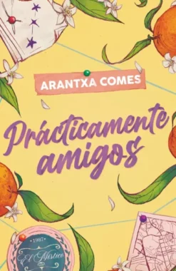 PRACTICAMENTE AMIGOS [RUSTICA]