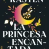 PRINCESA ENCANTADA, LA (SERIE EVERFALL 1) [RUSTICA]