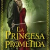 PRINCESA PROMETIDA, LA [RUSTICA]