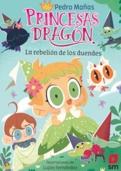 PRINCESAS DRAGON Nº17: LA REBELION DE LOS DUENDES [RUSTICA]
