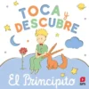 PRINCIPITO, EL: TOCA Y DESCUBRE [CARTONE]