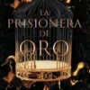 PRISIONERA DE ORO, LA [RUSTICA]